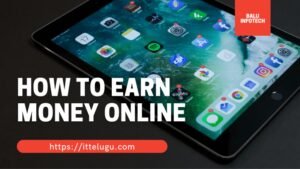 Best Ways To Earn Money Online