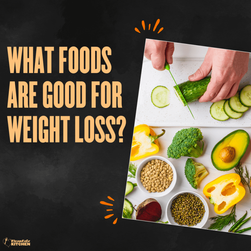 Foods To Eat When Losing Weight Foods To Eat When Losing Weight