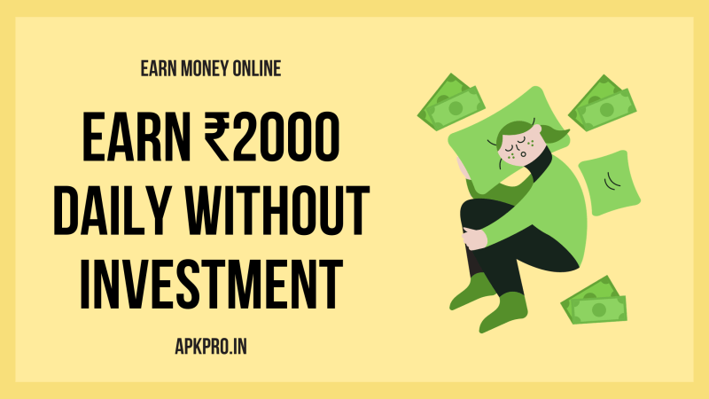 Earn To Money By Without Investment