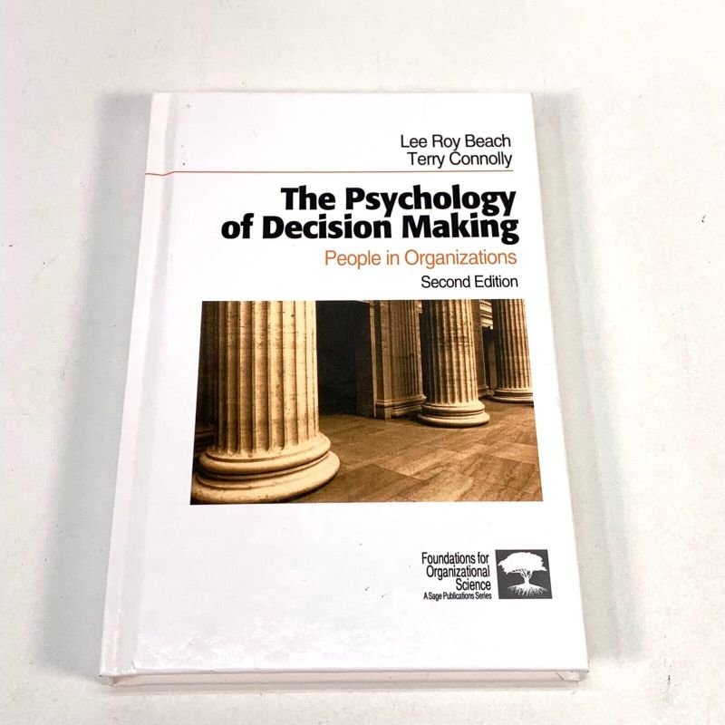 The Psychology Of Decision Making The Psychology Of Decision Making