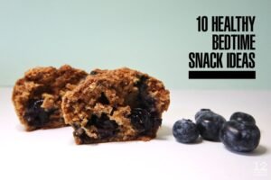 Healthy Late Snacks For Weight Loss