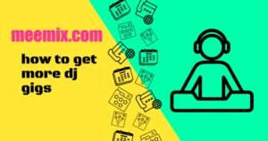How To Get More Dj Gigs