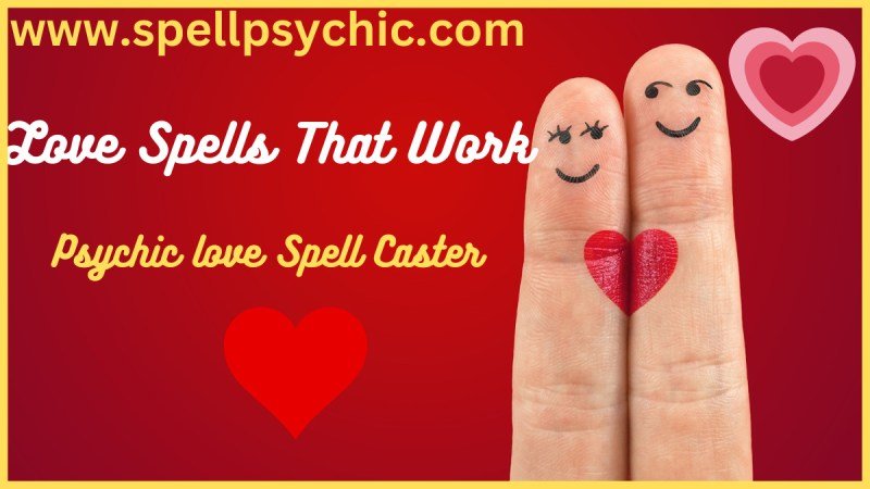 Powerful Love Spells That Work Immediately