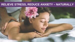 How To Relieve Stress Anxiety Naturally