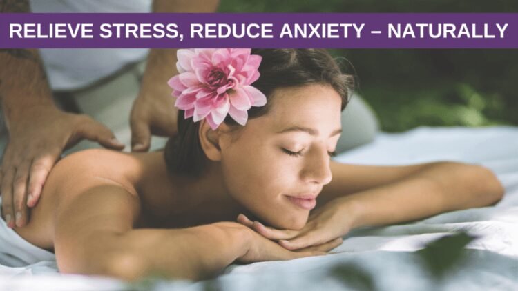 How To Relieve Stress Anxiety Naturally