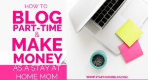 Stay At Home Mom Need To Make Money