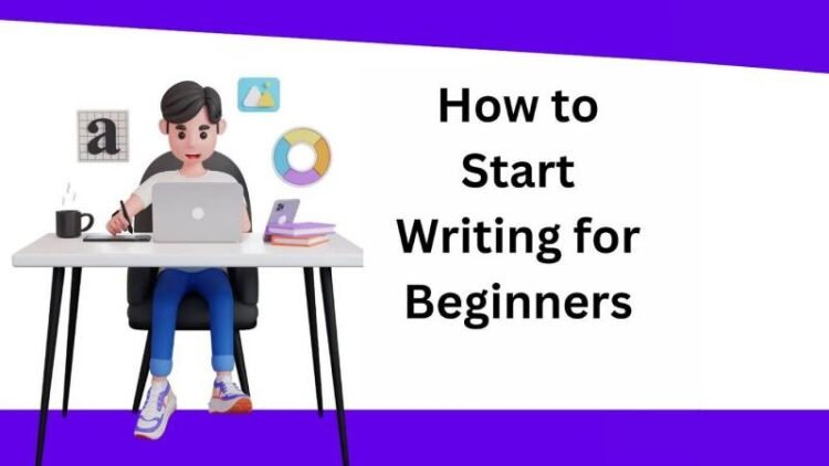 How To Start Writing A Story For Beginners